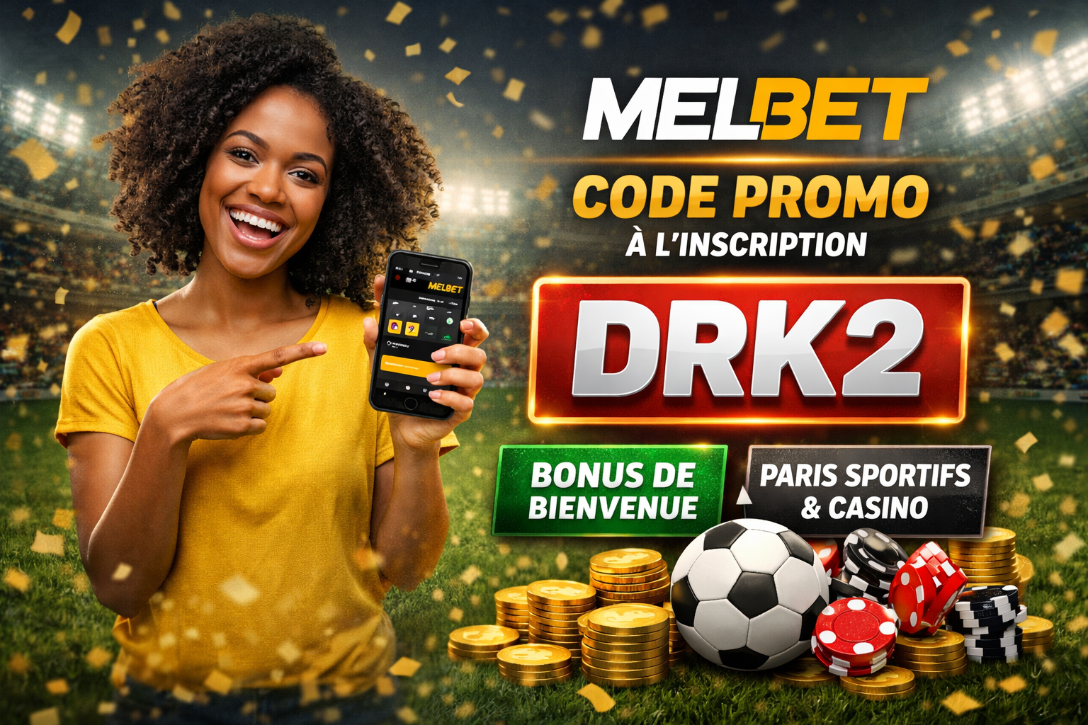 Bonus MelBet DRK2 lors de l’inscription paris sportifs football
